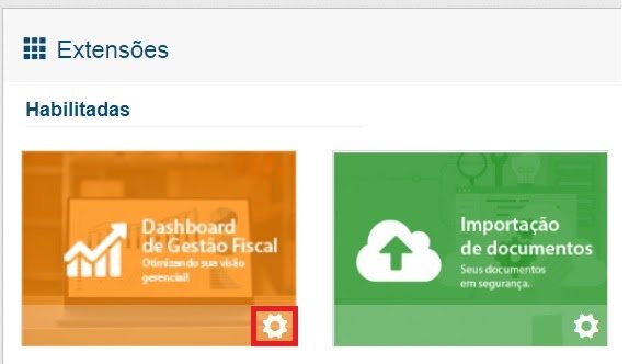 Painel de Extensões com os cartões Dashboard de Gestão Fiscal e Importação de Documentos, com o ícone de configuração destacado