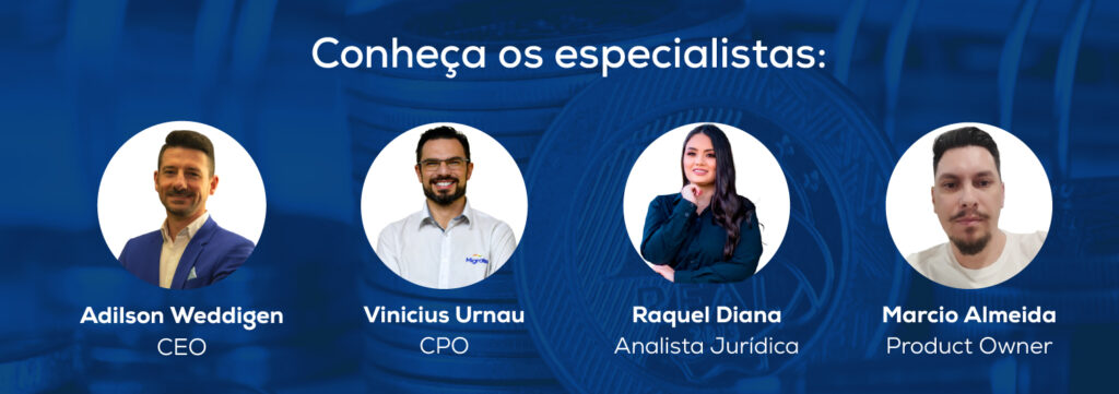 Apresentação dos especialistas da Migrate, com CEO, CPO, analista jurídica e product owner