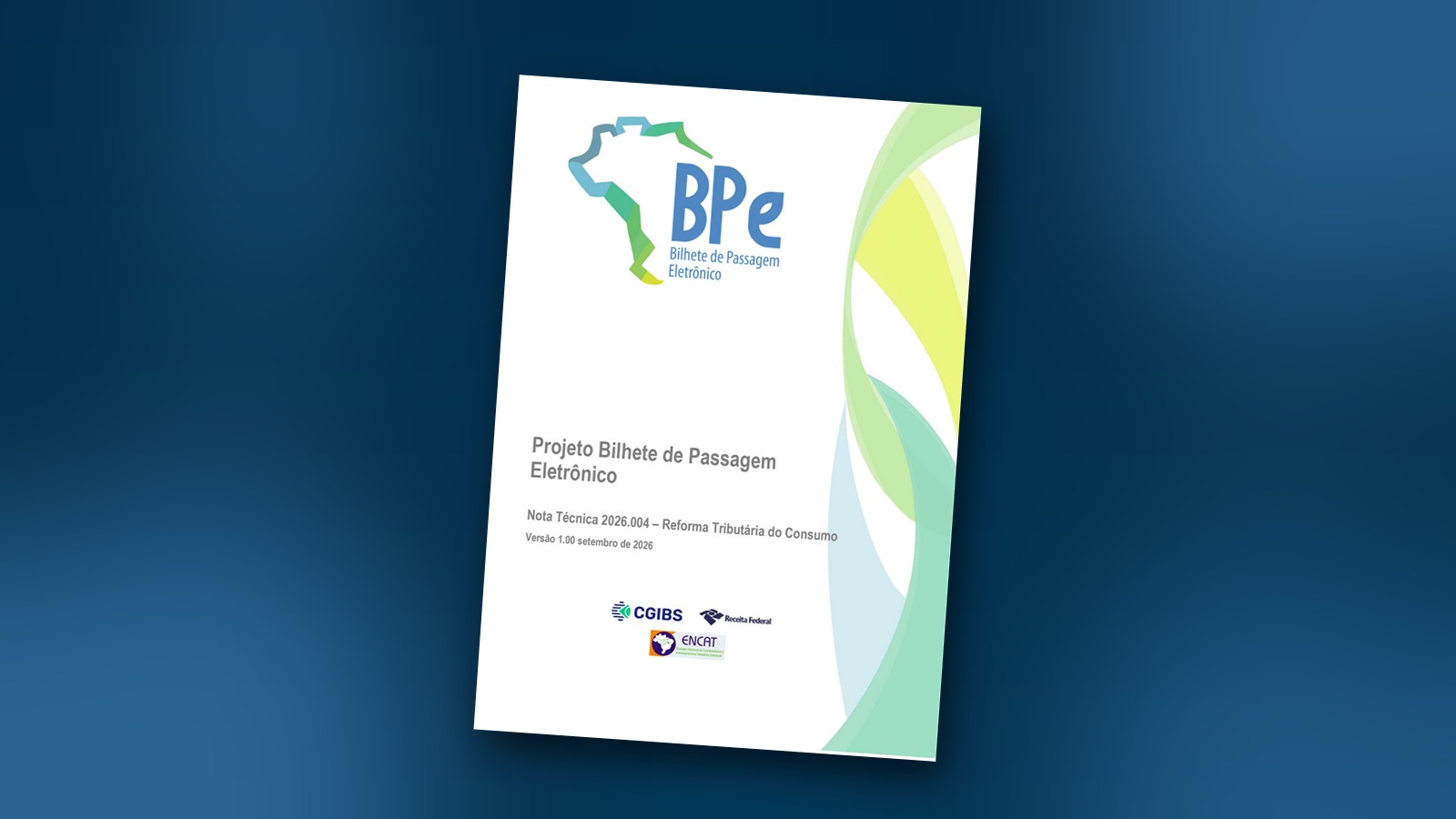 NT 2026.004 do BP-e: campos novos, alíquotas de IBS e CBS e prazos