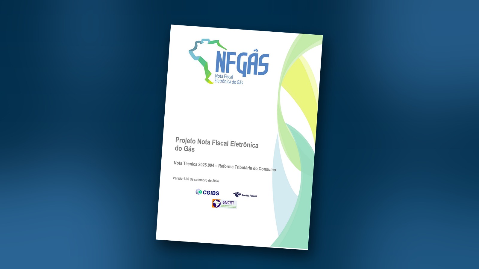 NT 2026.004 da NFGas: campos novos, alíquotas de IBS e CBS e prazos